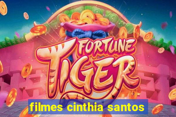 filmes cinthia santos